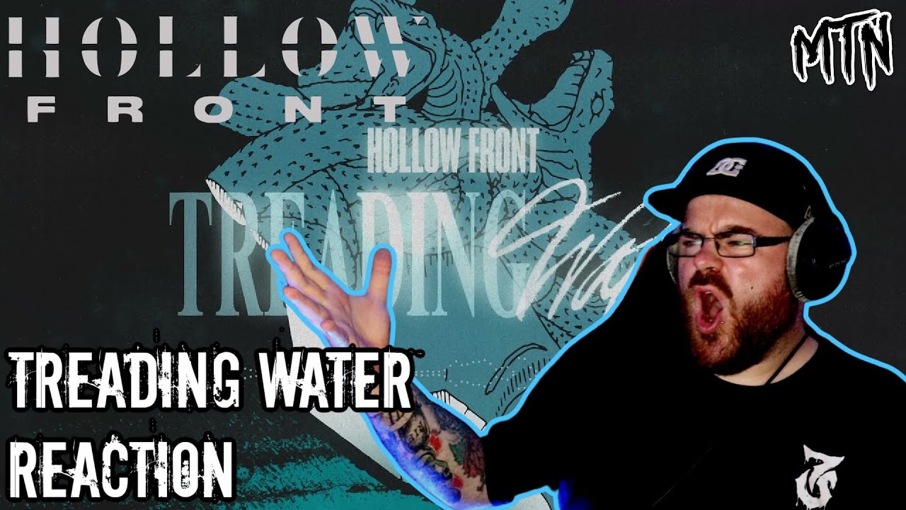 HOLLOW FRONT - TREADING WATER - REACTION - THEY JUST DO NOT MISS!!