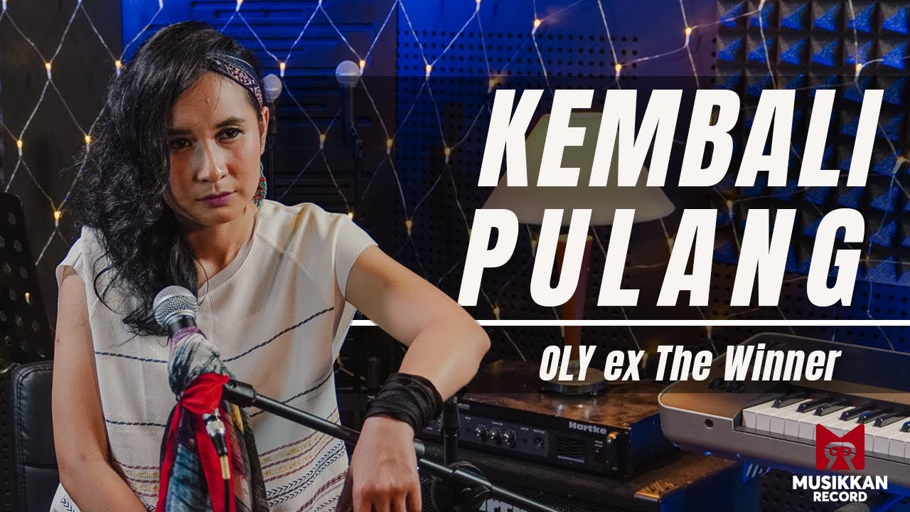 Kembali Pulang - Oly ex The Winner ( Cover Version )