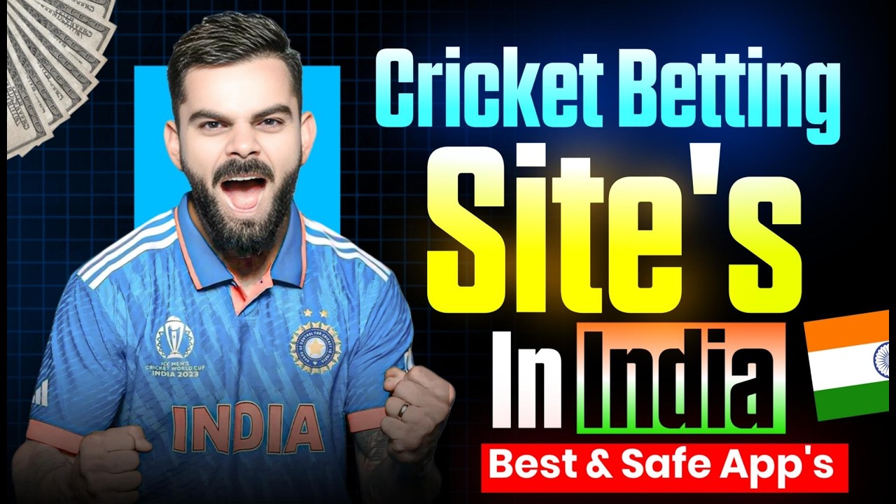 Best cricket betting sites in india | India's No 1 betting sites | safety & awareness guide