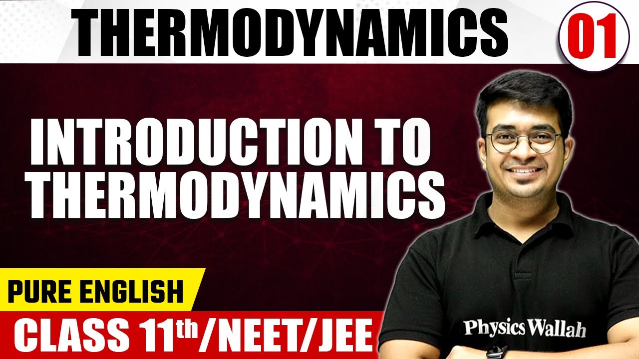 THERMODYNAMICS 01 | Introduction to Thermodynamics | Chemistry | Pure English | Class 11th/NEET/JEE
