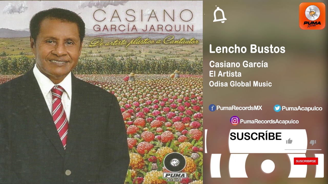 Lencho Bustos - Casiano Garc&iacute;a - El Artista