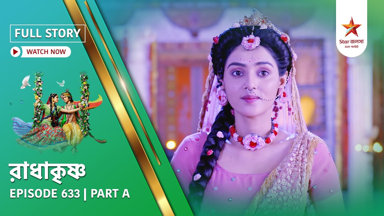 Full Story | Radha Krishna | Episode 633 | Part A