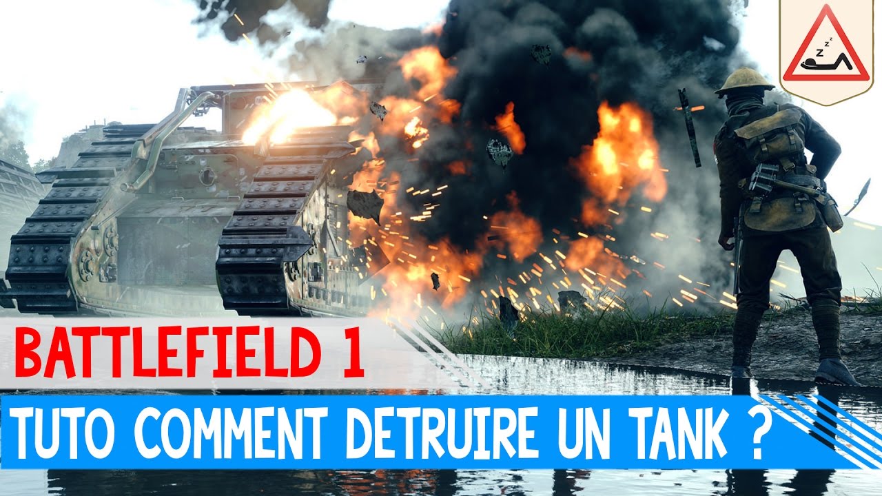 BATTLEFIELD 1 TUTO Comment d&eacute;truire un tank ?