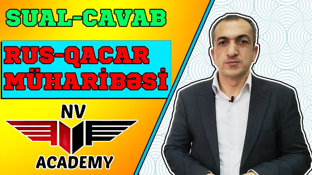 Tarix Sual-Cavab Rus Qacar Müharibəsi - Ramal Alıyev