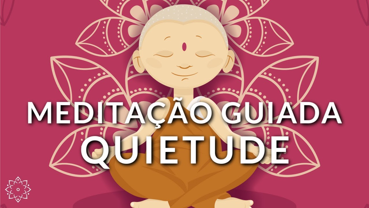 MEDITAÇÃO GUIADA: SEU SAGRADO LOCAL DE QUIETUDE