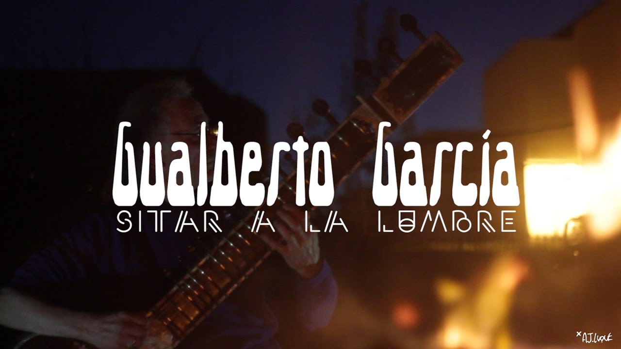 Gualberto García - Sitar a la lumbre