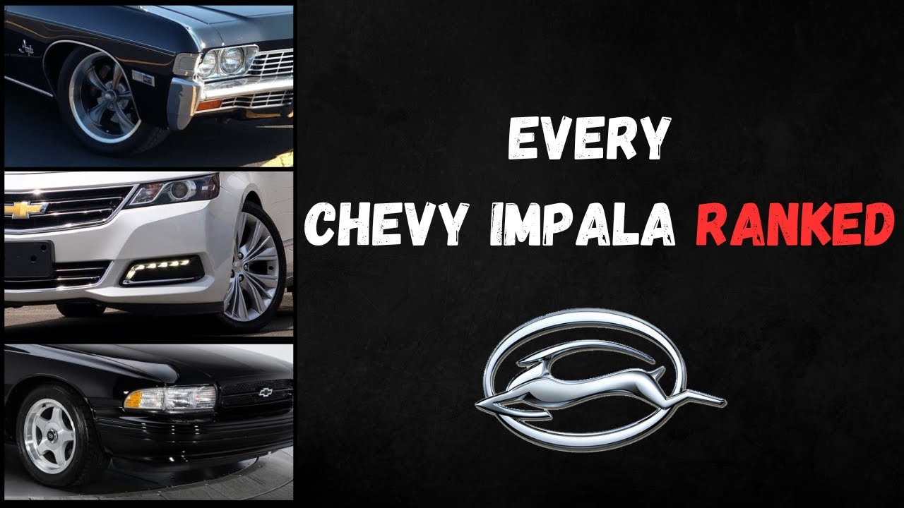 Every Chevy Impala: Ranked!