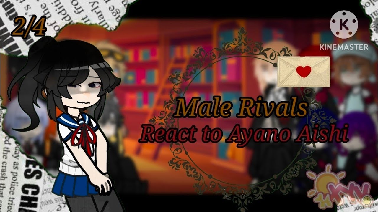 Male Rivals react to Ayano | AU | 2/4 | Not OG | Yandere Simulator 