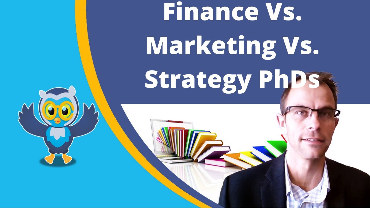 Finance Vs. Marketing Vs Strategy PhDs: What Doctoral Research Should You Choose?