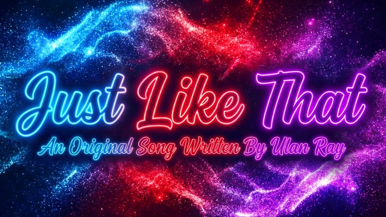 Just Like That - Ulan Ray