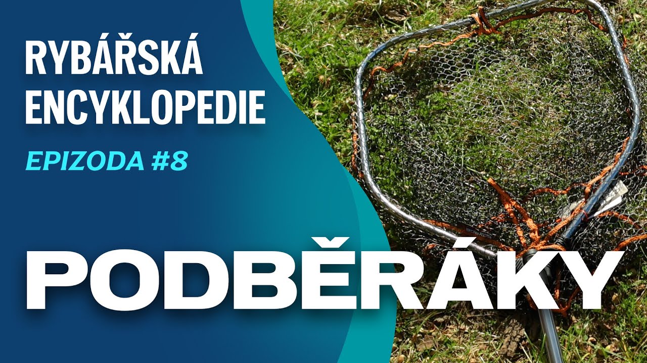 Jak vybrat rybářský podběrák? Rybářská encyklopedie ep. 8