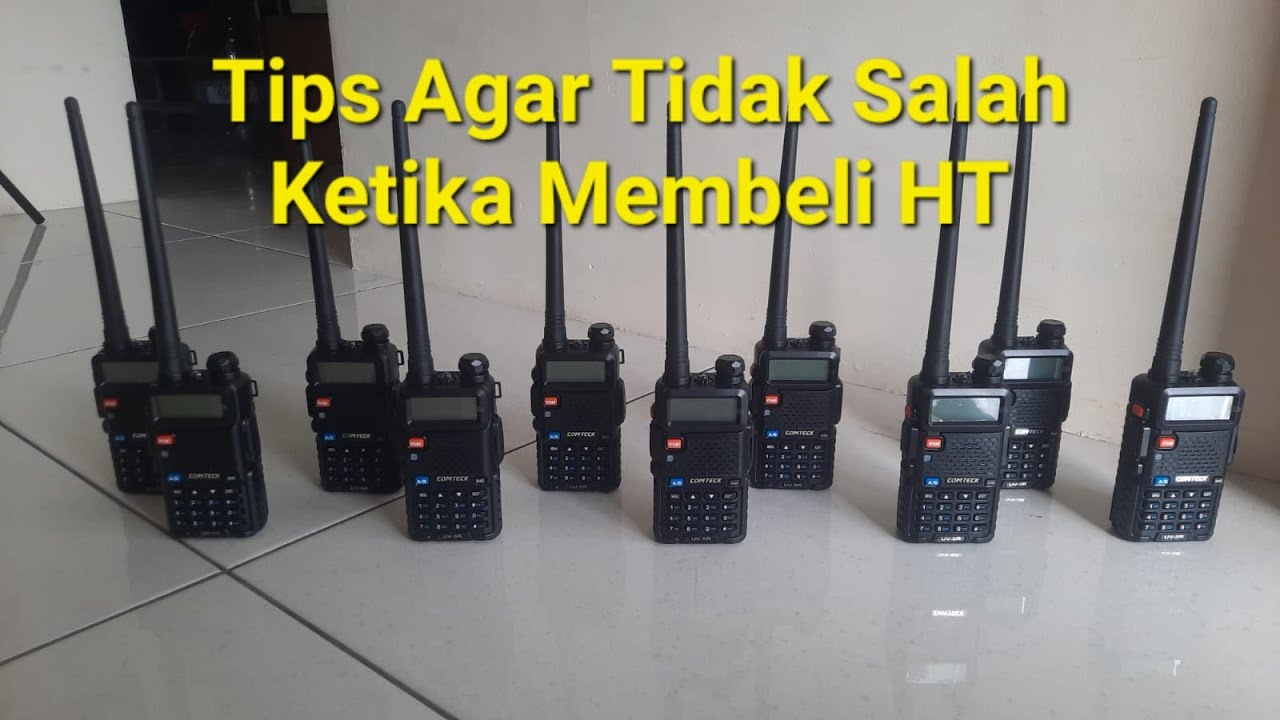 Tips supaya tidak salah ketika membeli HT, Handy Talky, Walkie Talkie | Supaya tidak salah beli HT