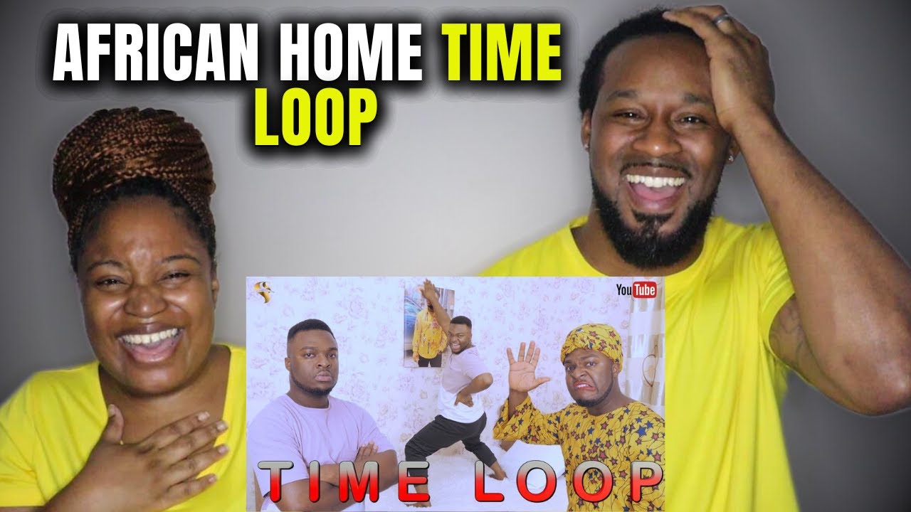 GROWING UP IN AN AFRICAN HOME: TIME LOOP