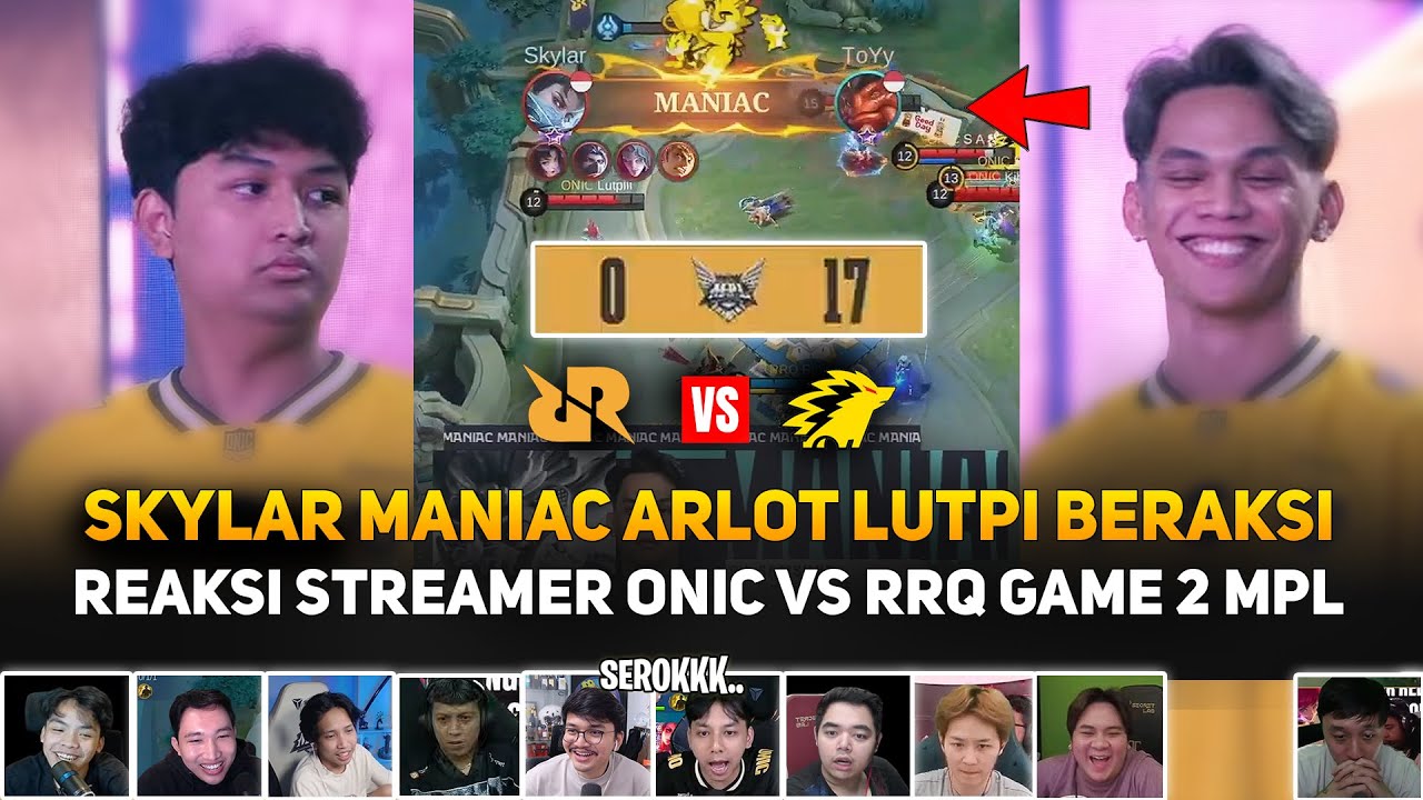 SKYLAR MANIAC 🔥 ARLOT LUTPI SEROK RRQ 17-0 TANPA KILL! REAKSI STREAMER ONIC VS RRQ GAME 2 MPL ID S16