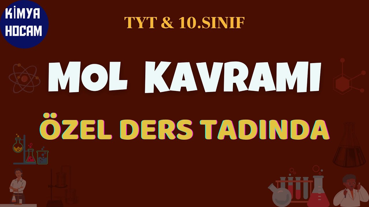Mol Kavramı | Mol Kavramı Özel Ders Tadında | Anlama Garantili | 10.Sınıf | Tyt | Sınavlara Hazırlık