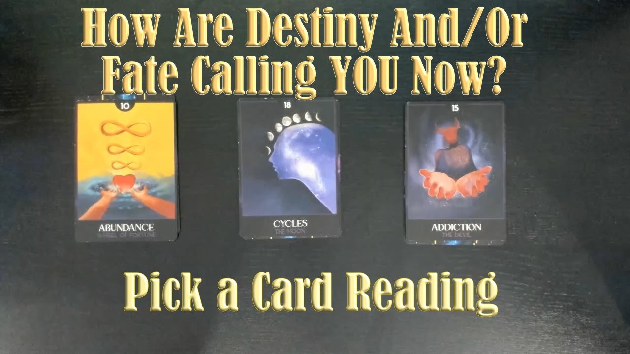 WHAT IS YOUR DESTINY AND FATE NOW AND HOW CAN YOU INFLUENCE THEM? PICK A CARD