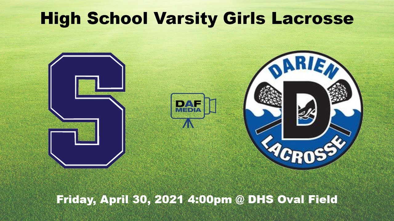 Darien Varsity Girls Lacrosse vs. Staples