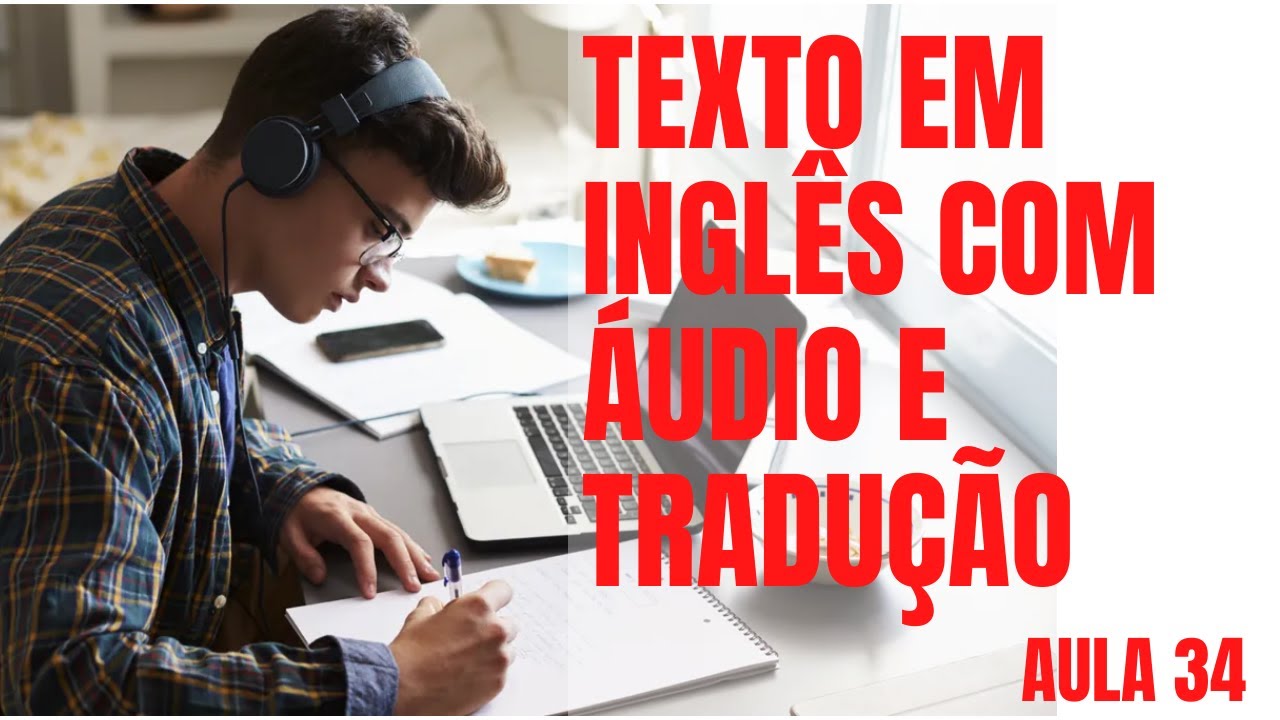 APRENDA INGLÊS COM LEITURA GUIADA - TEXTO EM INGLÊS COM ÁUDIO E TRADUÇÃO 