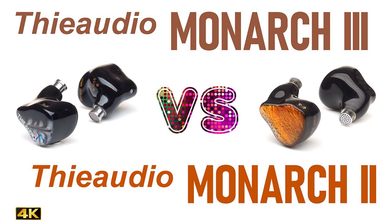 Thieaudio Monarch Mk3 vs Thieaudio Monarch MkII - - IEM sound comparison