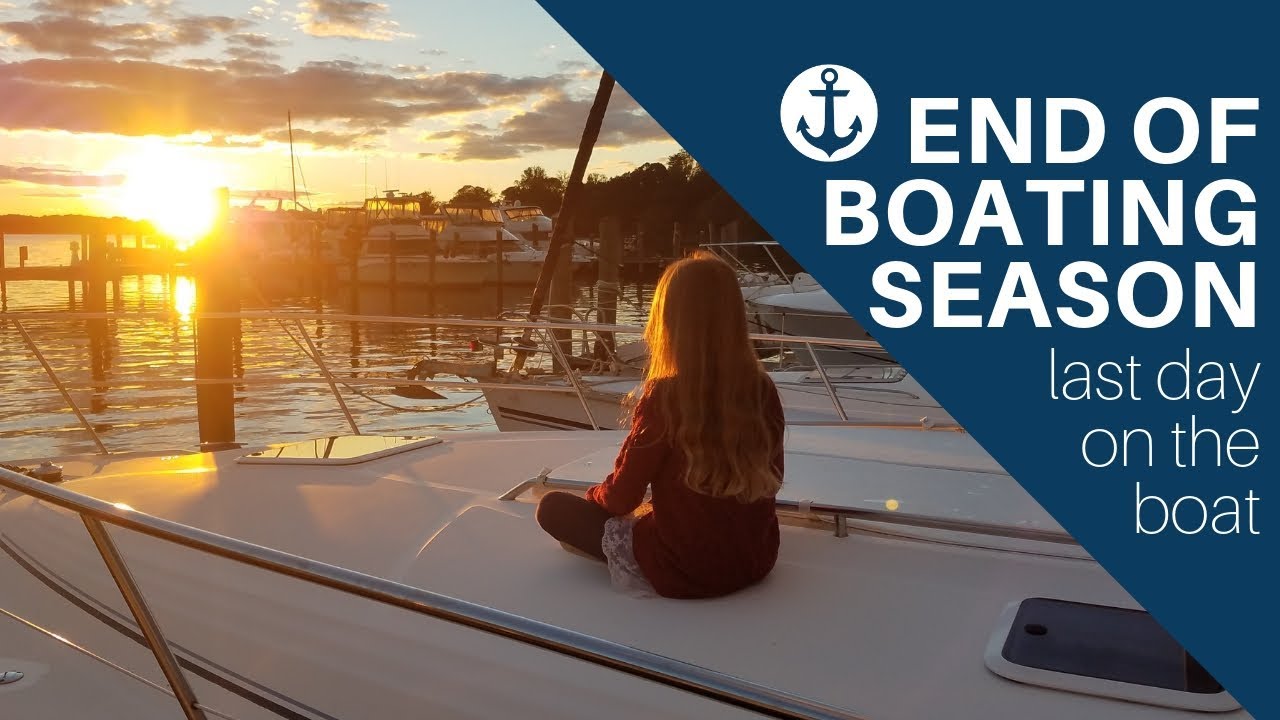 End of Boating Season - Last Day on the Boat