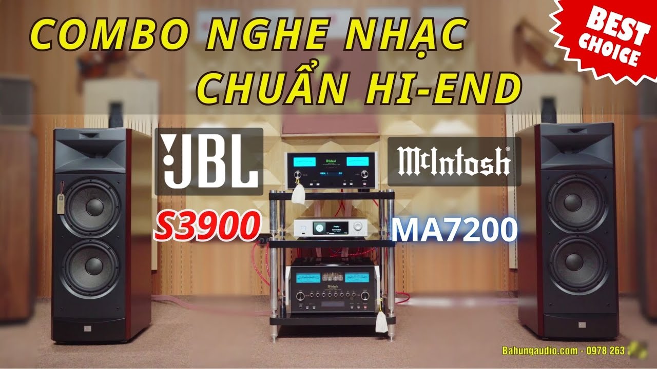 COMBO NGHE NHẠC CHUẨN HI-END | JBL S3900 + MCINTOSH MA7200 | MẠNH, SÂU, NHẠC TÍNH CAO