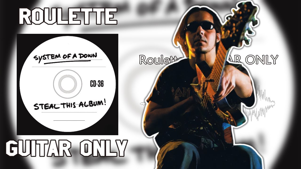 System Of A Down - Roulette - (Guitar Only) - Steal This Album