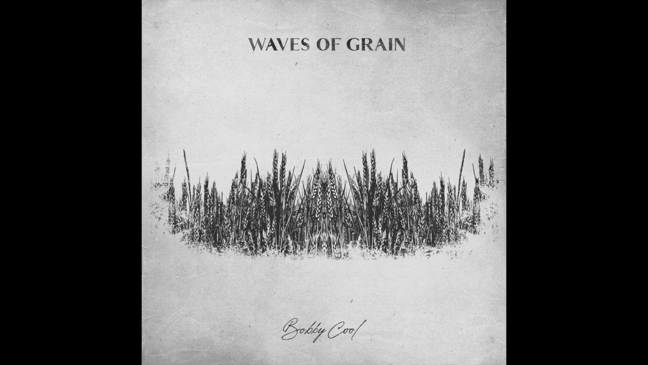 Bobby Cool - Waves Of Grain (Acoustic)