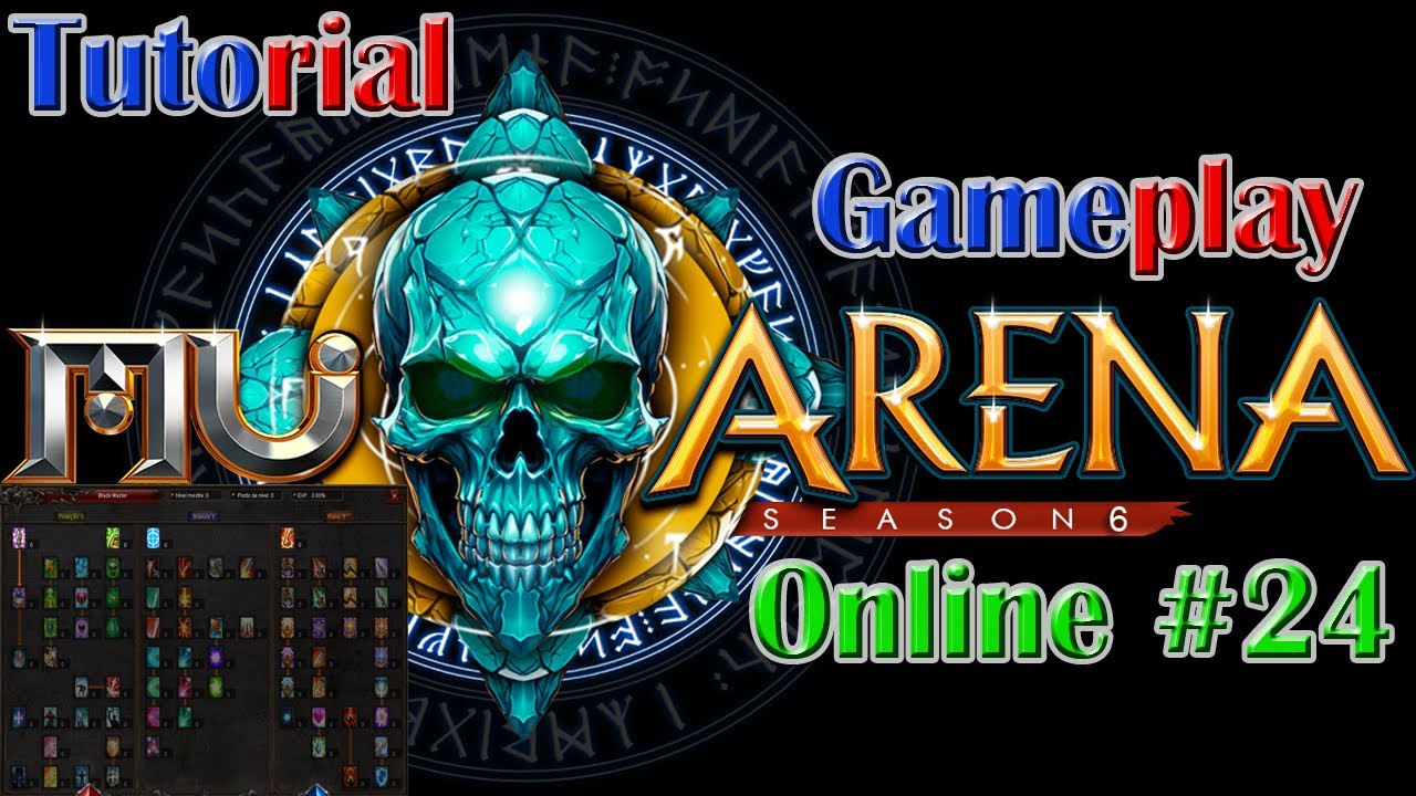 Mu Arena - Season 6 - Gameplay Online 24 (Tree/Master Level: BK + DL + SM + RF + MG + ELF + SUM)