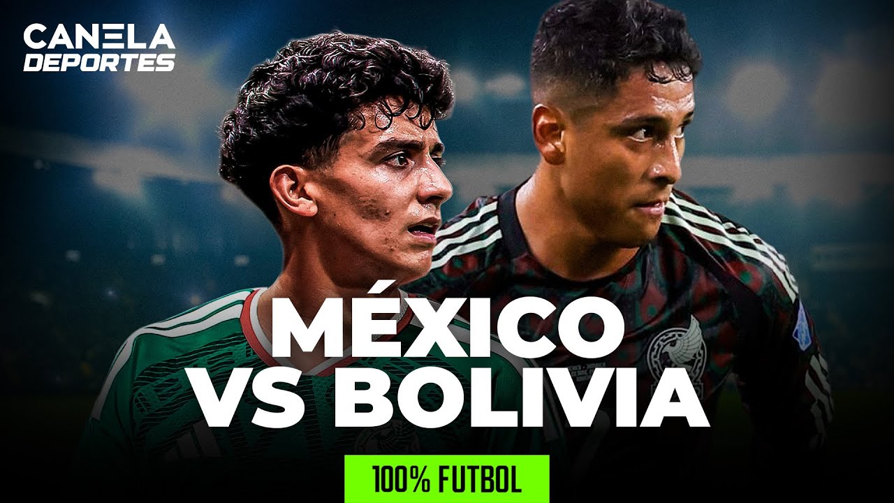 MÉXICO VS BOLIVIA: ¿Qué ESPERAR del TRI luego de la VICTORIA ante PANAMÁ? | 100% Futbol