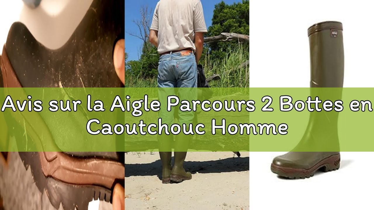 Avis sur la Aigle Parcours 2 Bottes en Caoutchouc Homme