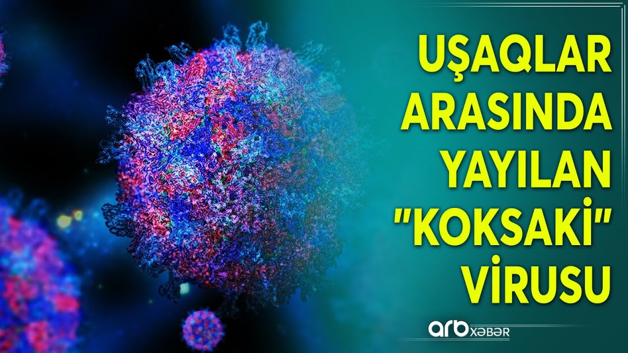 Uşaqlar arasında yeni virus yayılır: “Virusa yoluxanlar izolyasiya olunmalıdır”
