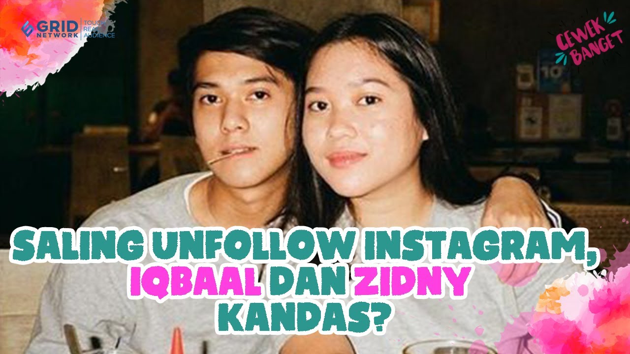 SALING UNFOLLOW INSTAGRAM, HUBUNGAN IQBAAL RAMADHAN DAN ZIDNY LATHIFA KANDAS?