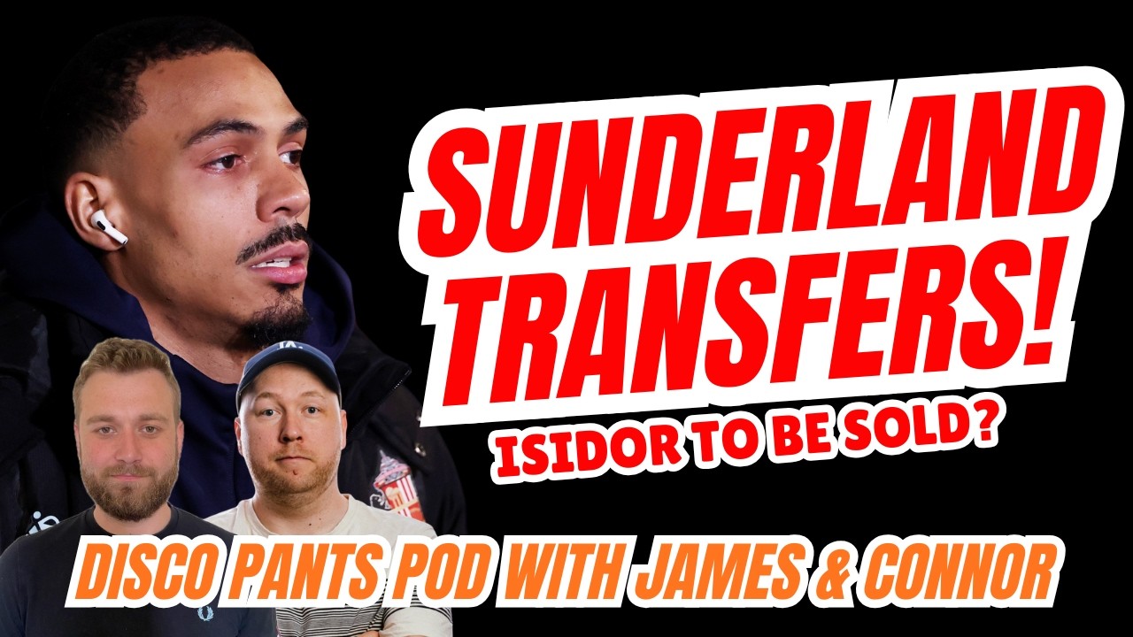 Sunderland transfer news: Wilson Isidor's future discussed, plus Florent Ghisolfi masterstroke