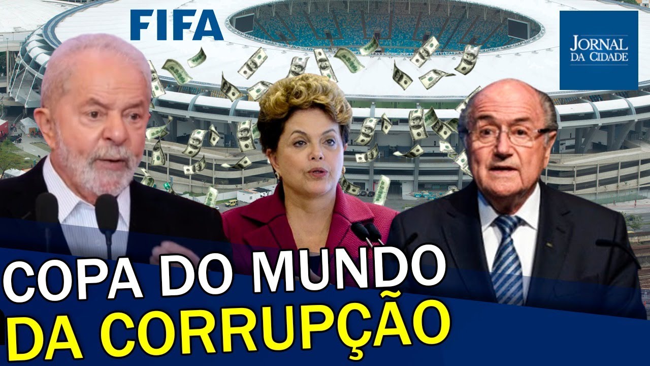 Dossi&ecirc; PT e a Copa do Mundo da corrup&ccedil;&atilde;o