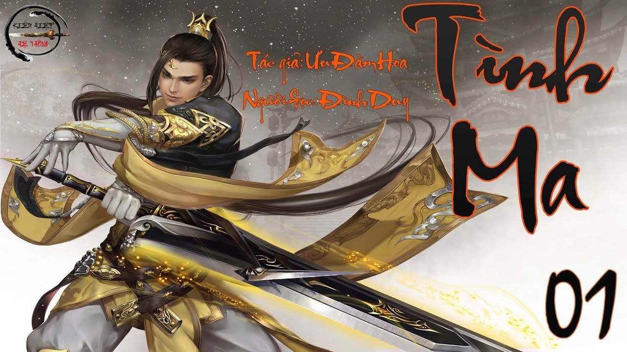 Kiếm Hiệp Hệ Thống | TÌNH MA  | Tập 01 | Mc Đình Duy