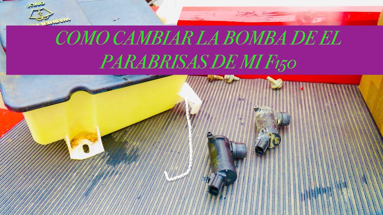 COMO CAMBIAR LA BOMBA DEL PARABRISAS DE MI FORD F150..