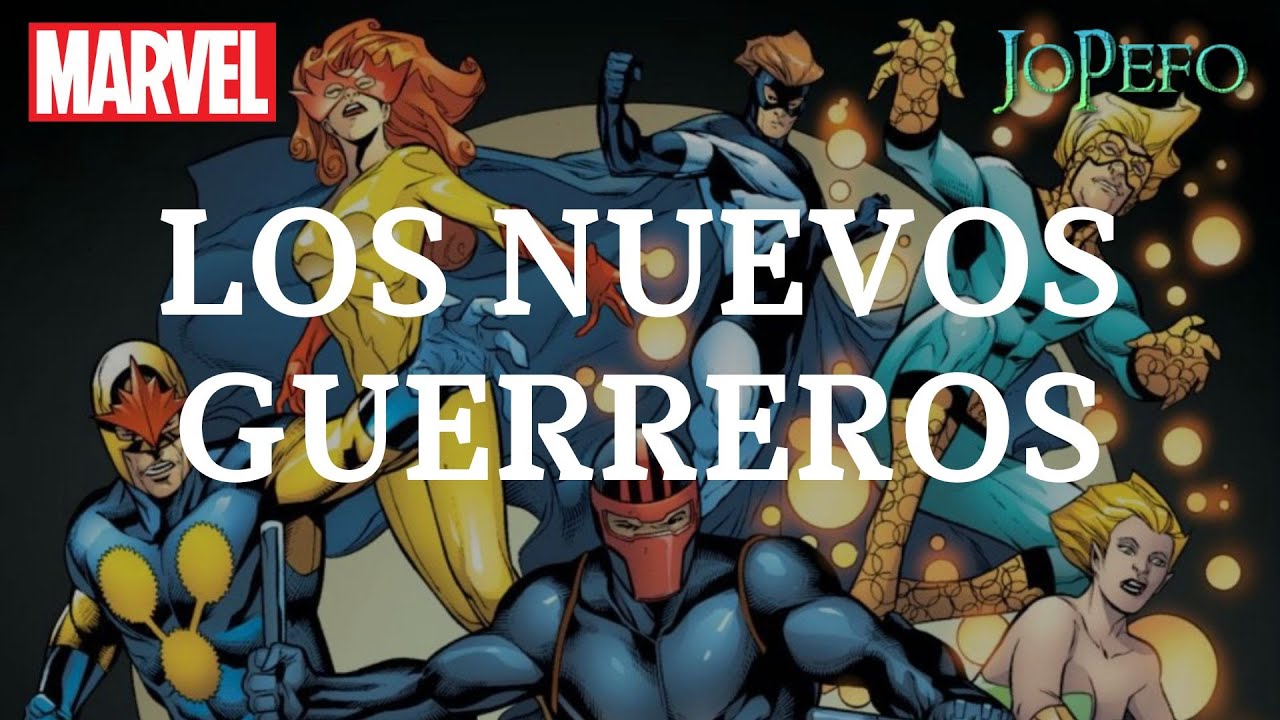 Marvel Los Nuevos Guerreros ( The New Warriors )