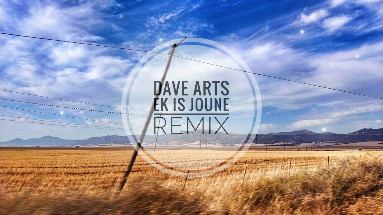 Dave Arts - Ek Is Joune (Remix)