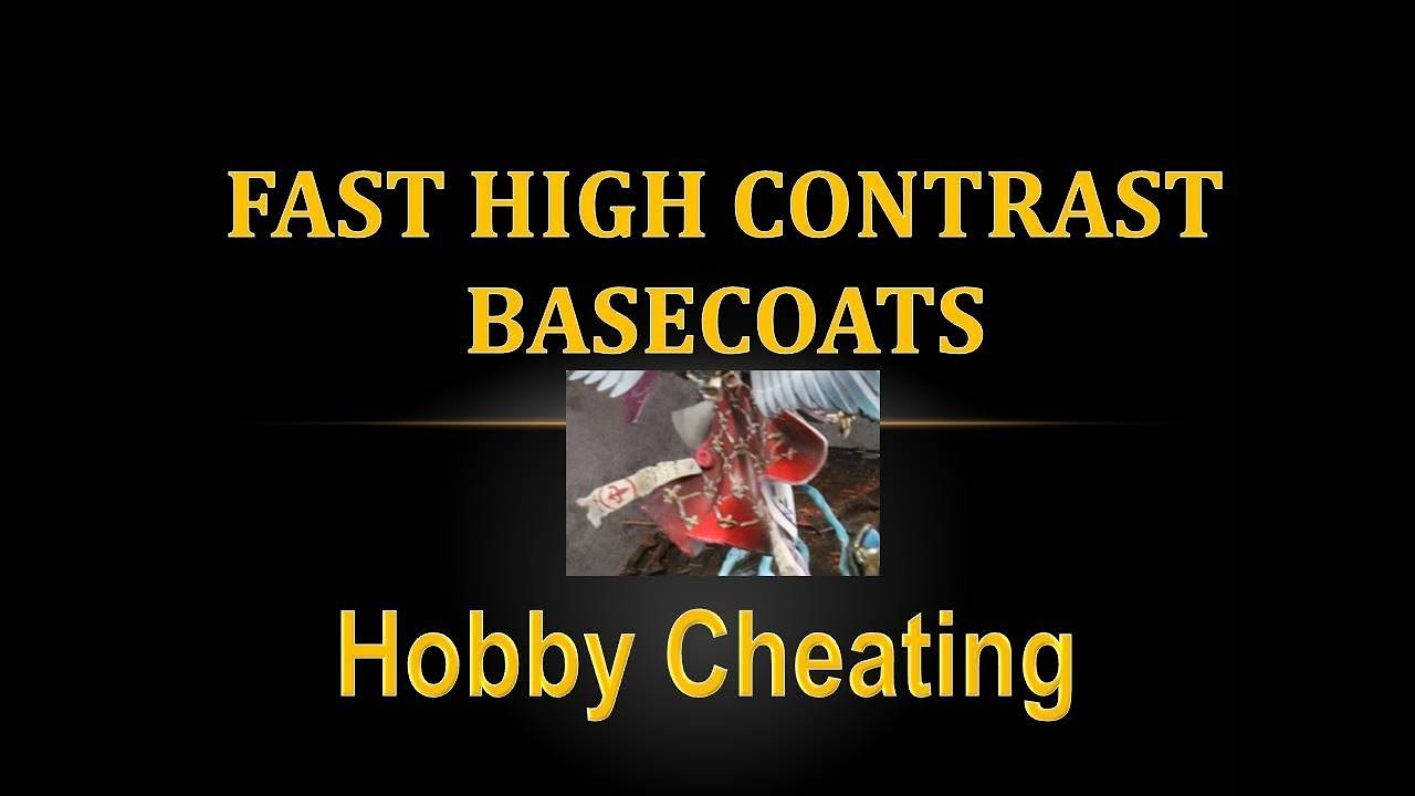 Hobby Cheating 159 - How to Paint Fast, High Contrast Base Coats