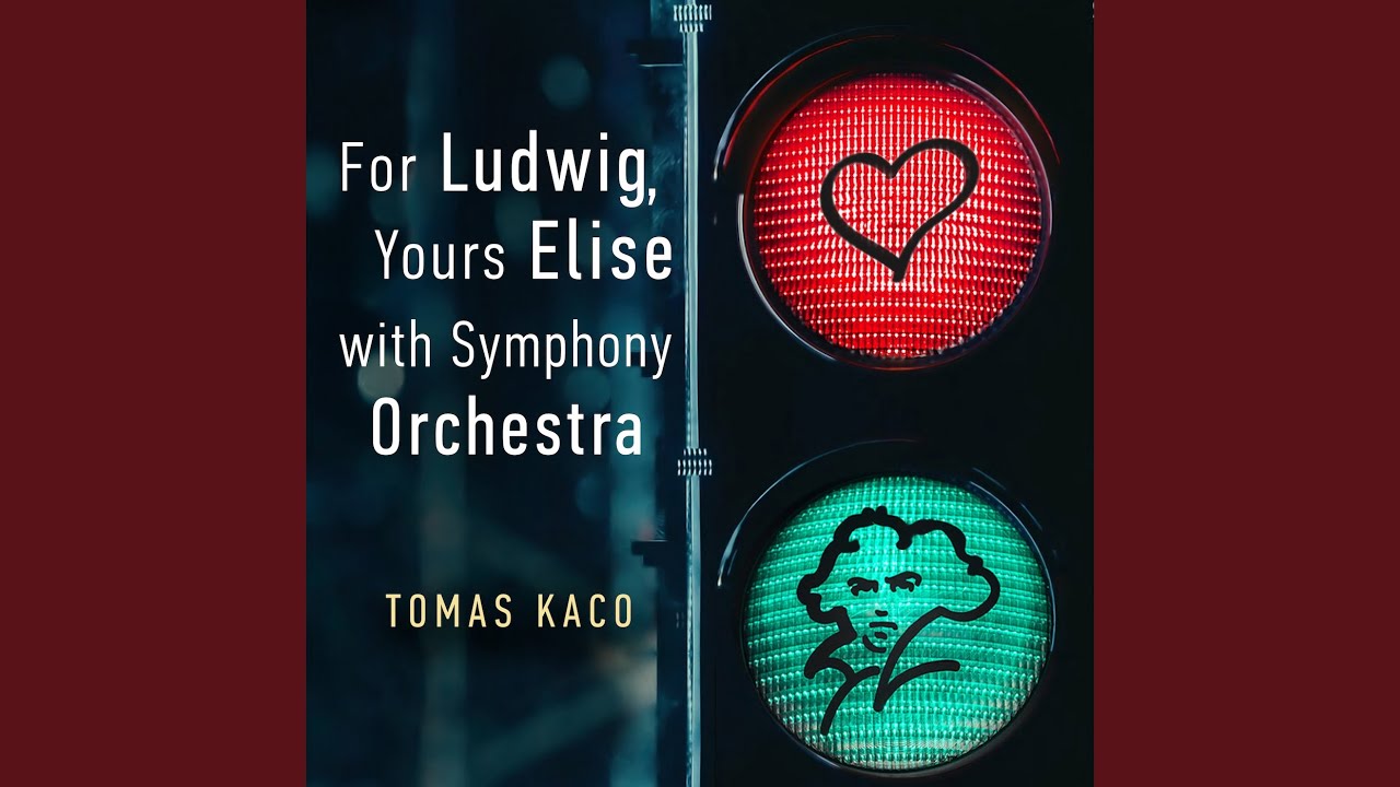 For Ludwig, Yours Elise (With Symphony Orchestra)