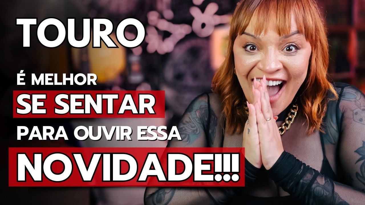 TOURO TEM ATÉ DATA MARCADA! VAI SER RÁPIDO! TEM SURPRESA CHEGANDO NA SUA PORTA!