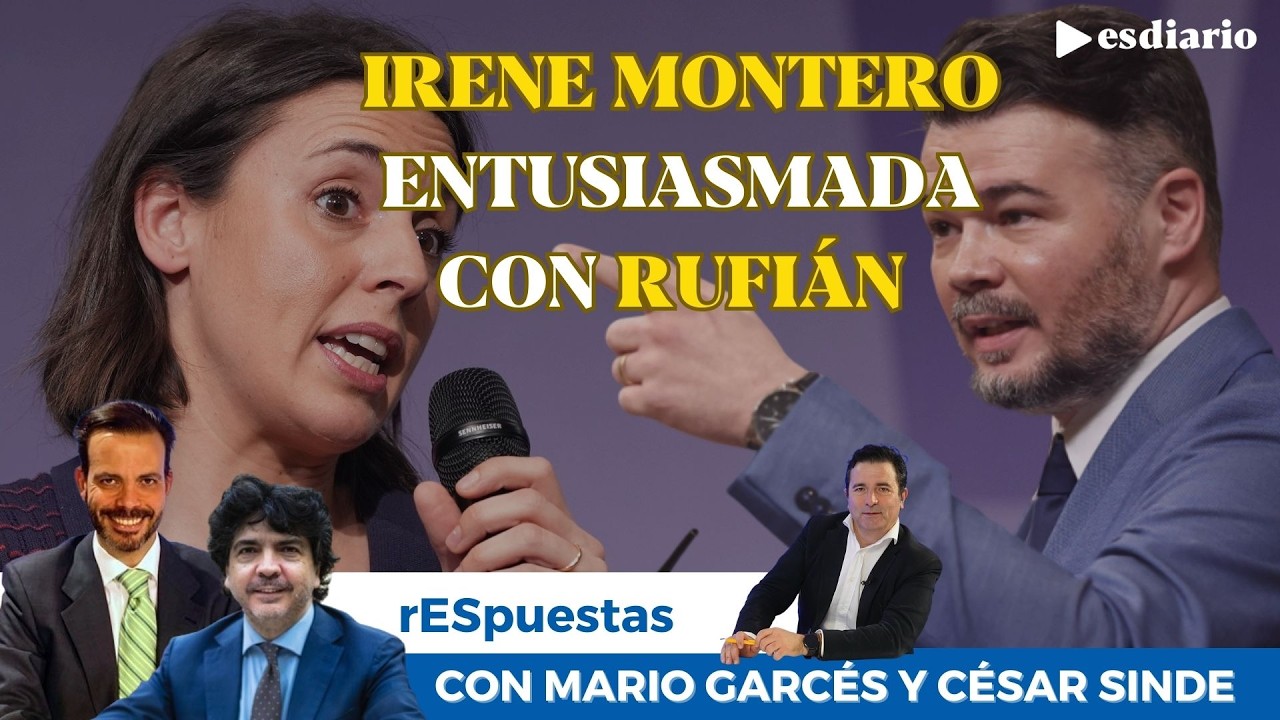 Irene Montero entusiasmada con Rufián: 
