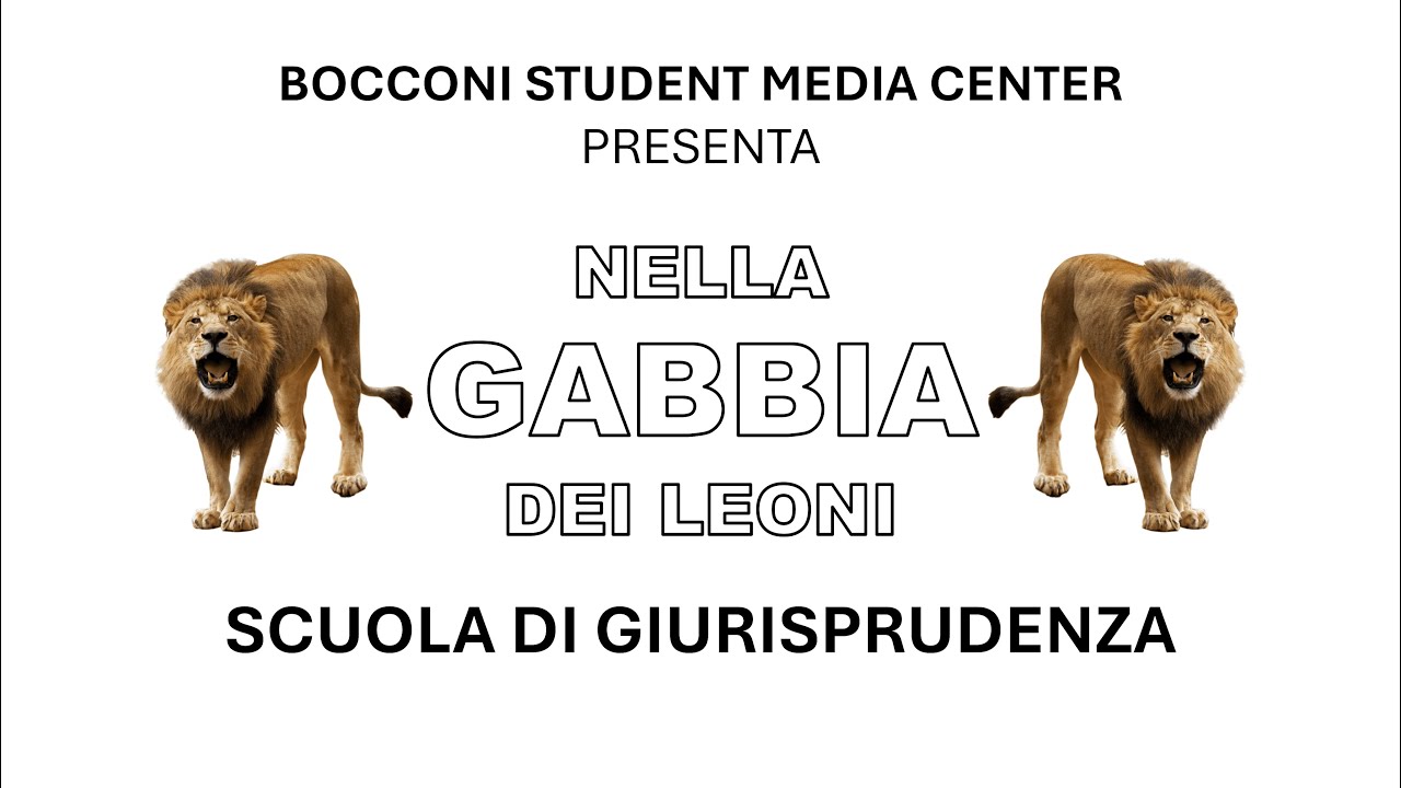 NELLA GABBIA DEI LEONI - Dibattito Scuola di Giurisprudenza EleBocconi