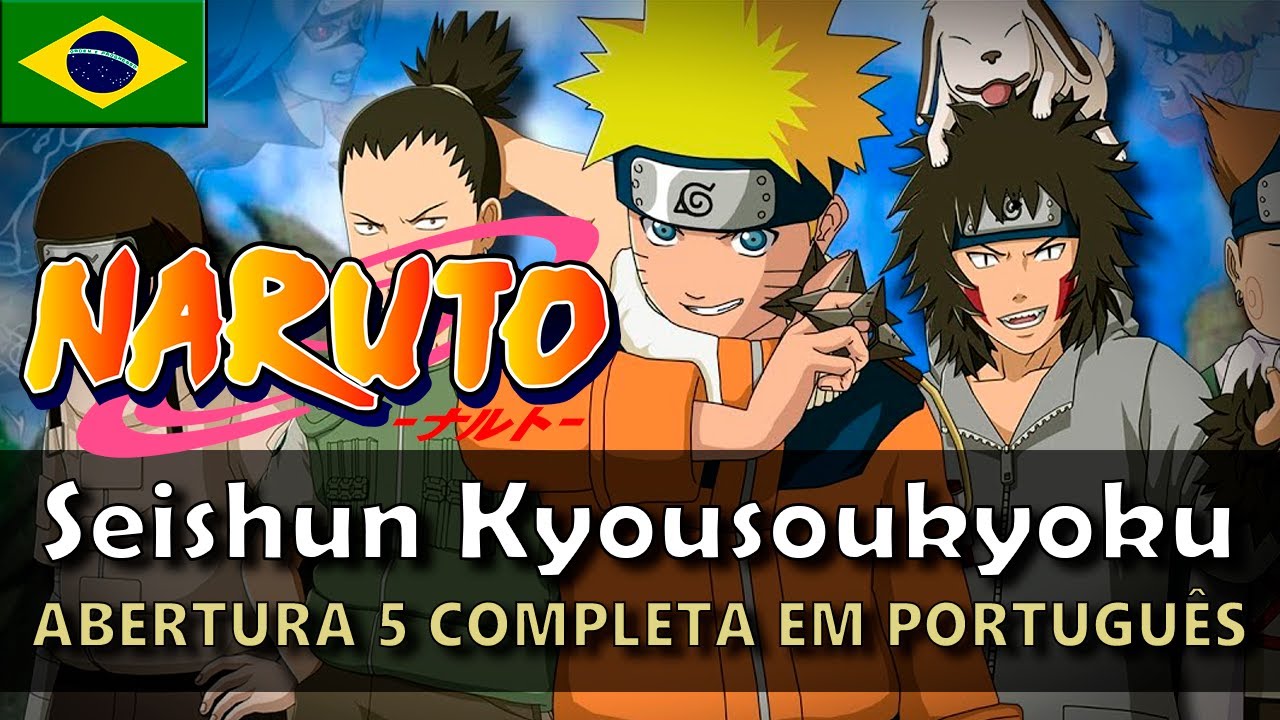 NARUTO - Abertura 5 Completa em Português BR (Seishun Kyousoukyouku) || MigMusic