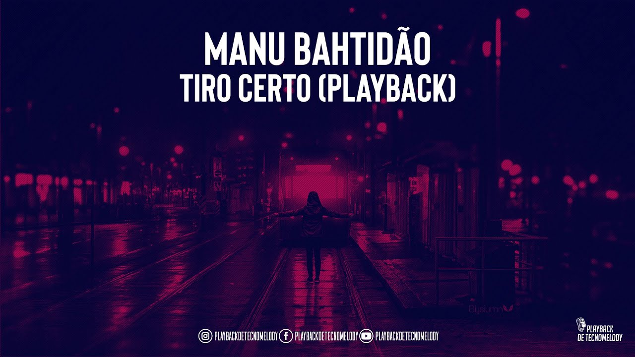 Manu Bahtidão - Tiro Certo ( Playback ) #tecnomelody