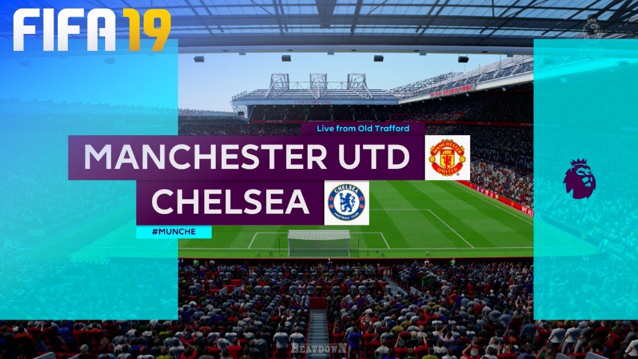 FIFA 19 - Manchester United vs. Chelsea @ Old Trafford
