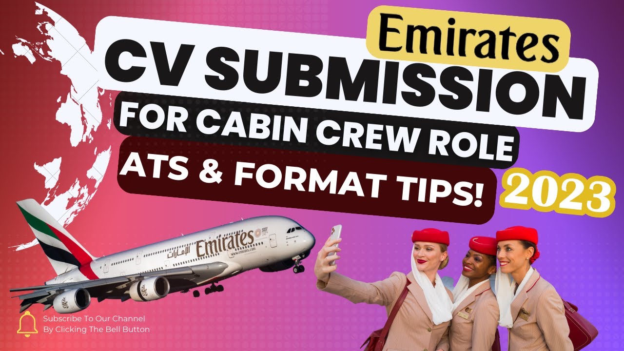 Unlocking Success: Emirates Airline Cabin Crew Application 2023 - CV Submission Tips!