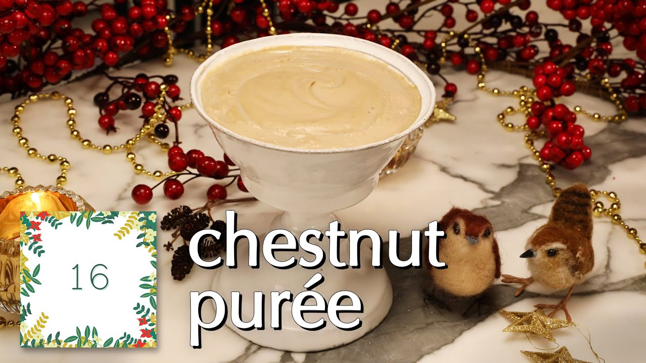 Chestnut Puree: Holiday Countdown 2022! ~Dinner Party Tonight