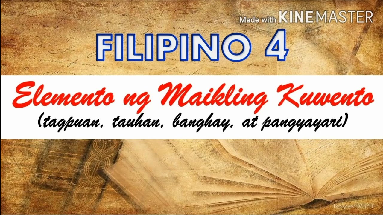 FILIPINO 4: ELEMENTO NG MAIKLING KWENTO (with explanation)