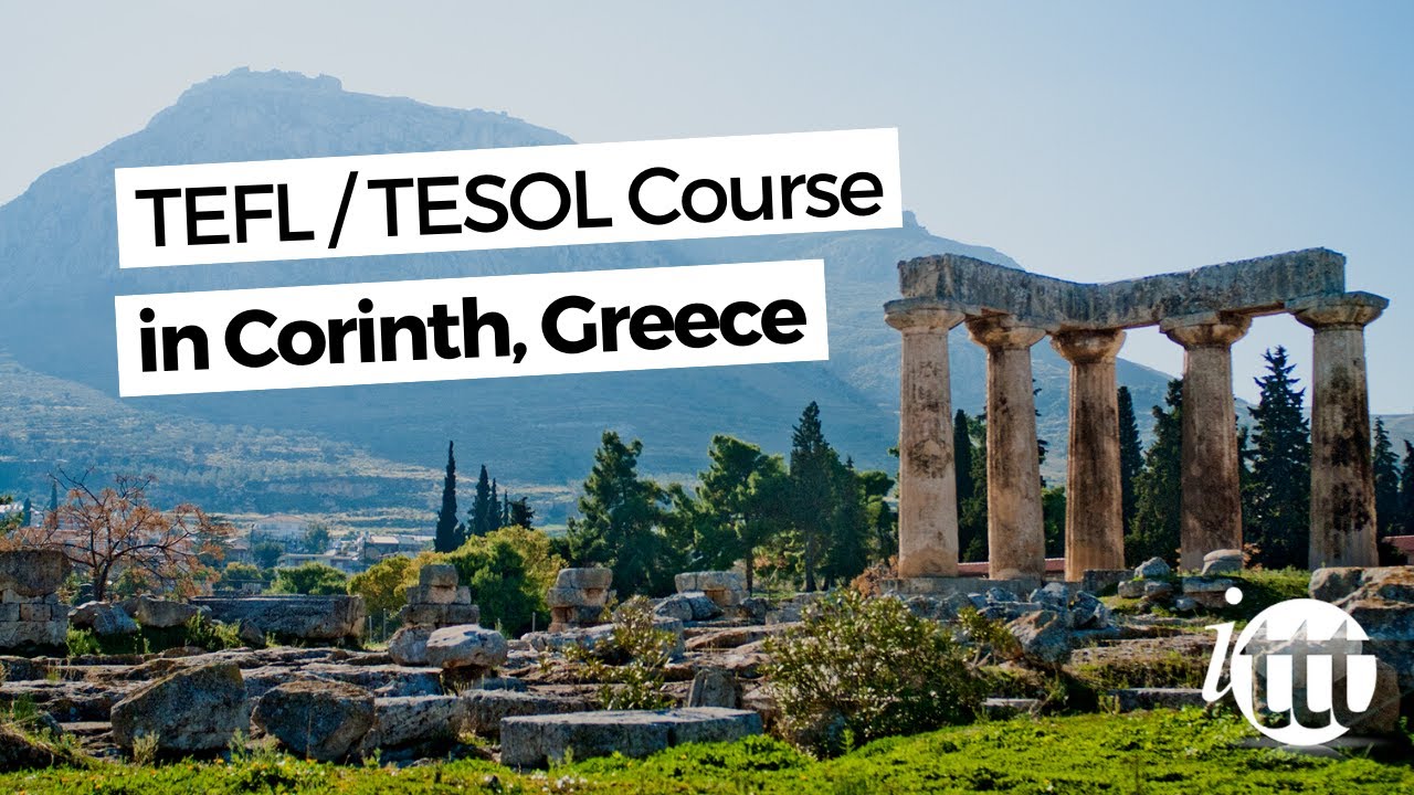 TEFL / TESOL Course in Corinth, Greece | Teach & Live abroad!